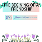 The beginning of a friendship