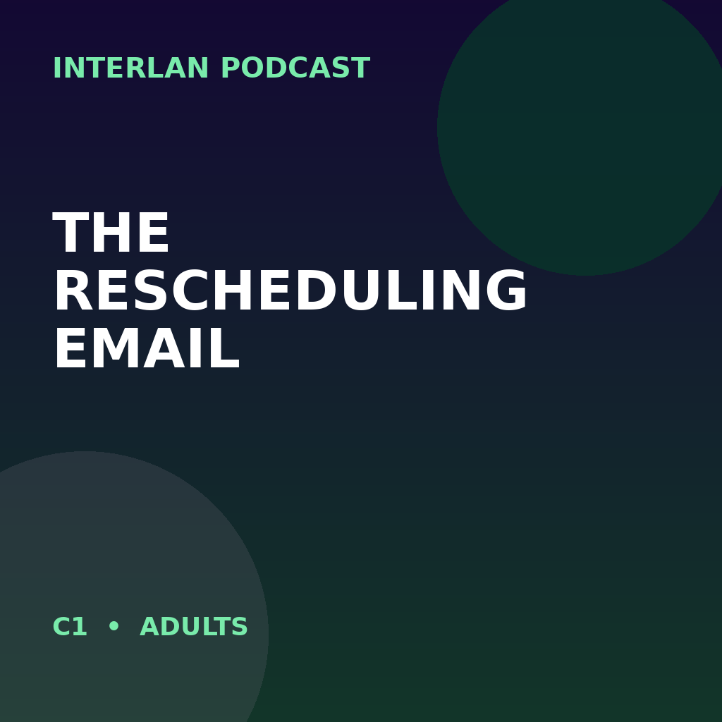 The Rescheduling Email