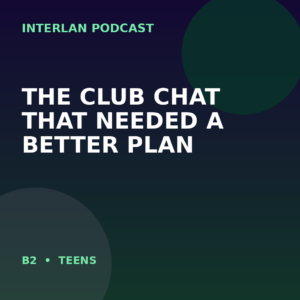 The Club Chat That Needed a Better Plan